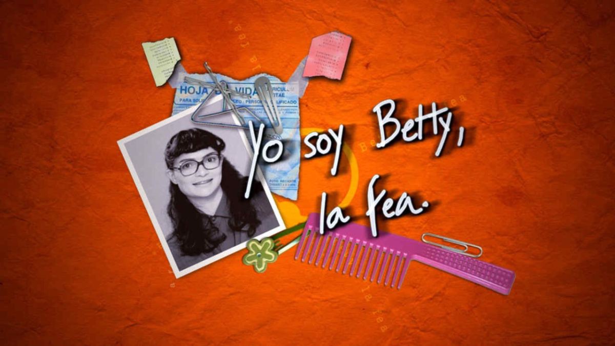 Yo soy Betty, la fea