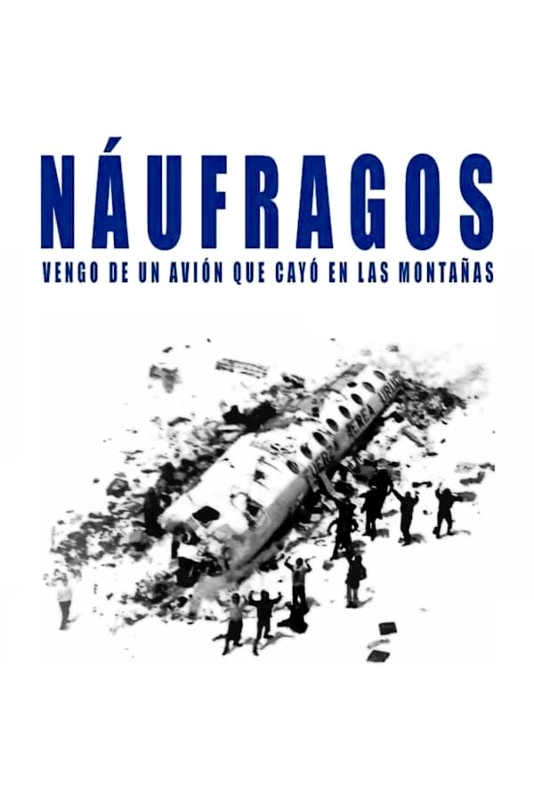 Náufragos: Vengo de un avión que cayó en las montañas (2008)